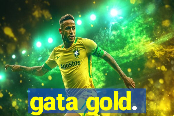 gata gold.